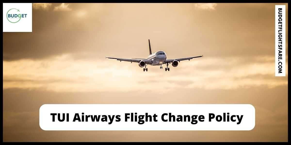 TUI Airways Flight Change Policy