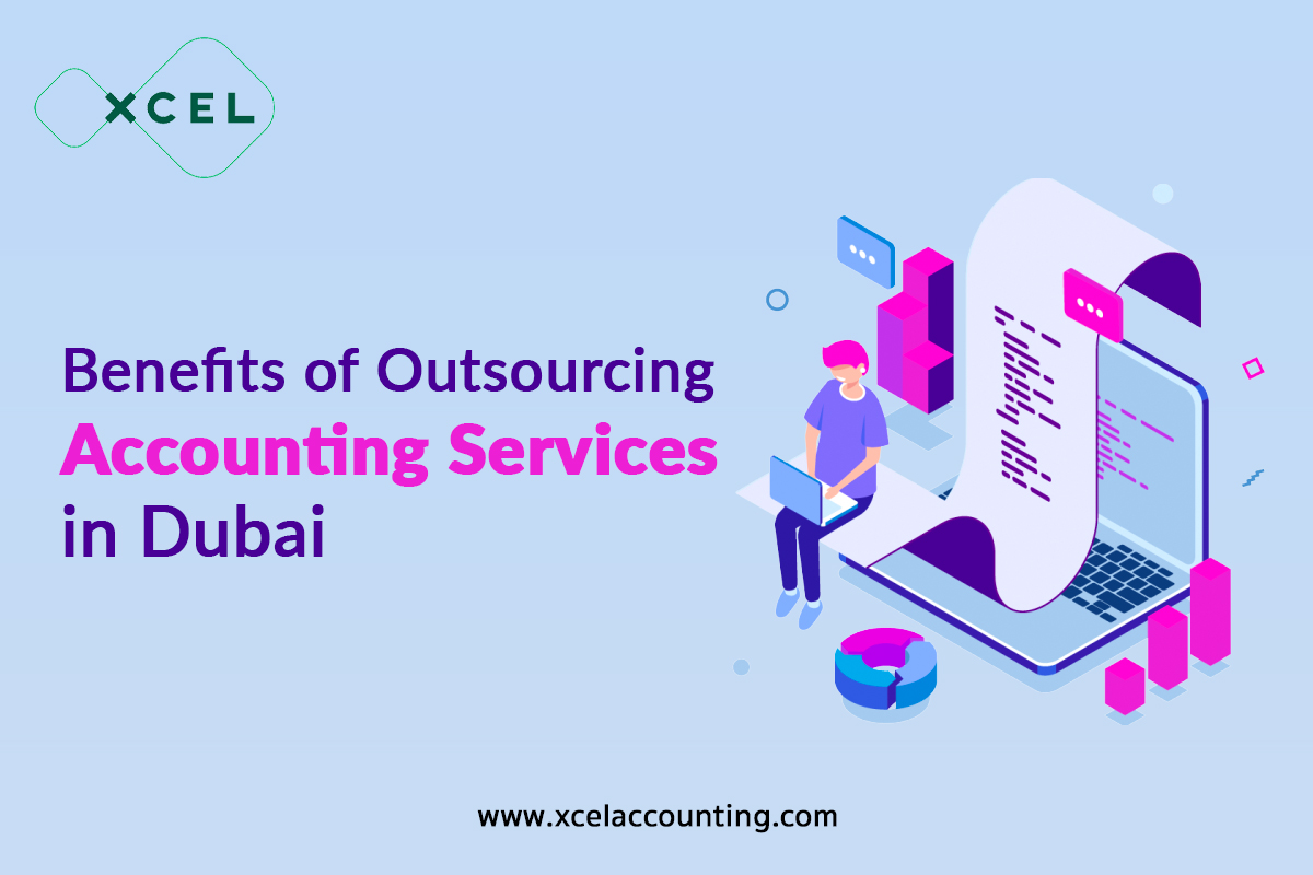 Benefits of Outsourcing Accounting Services in Dubai
